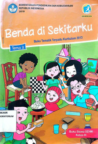 Image of Benda di Sekitarku : Tema 3 : Buku Tematik Kurikulum 2013