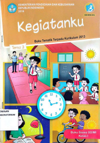 Image of Tema 3 : Kegiatanku : Buku Tematik Terpadu Kurikulum 2013